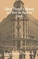 Other People's Money and How the Bankers Use It (The Bedford Series in History and Culture) by Louis D. Brandeis