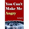 You Can't Make Me Angry