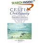 Celtic Christianity: Making Myths and Chasing Dreams