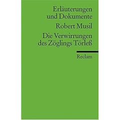 Erl�uterungen und Dokumente zu Robert Musil: Die Verwirrungen des Z�glings T�rless