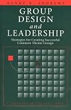  Leadership
Strategies Cr
 Strategies for Creating Successful Common-Theme Groups,
Henry B Andrews