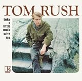Review Tom Rush  / Tom Rush/Take a Little Walk With Me