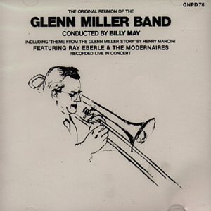 Glenn Miller Orchestra - The Original Reunion Of The Glenn Miller Band - Zortam Music