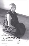 La m�ditation : Conseils aux d�butants, �dition 2000