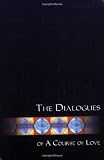The Dialogues of A Course of Love (The Course of Love)