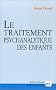 Le Traitement psychanalytique des enfants