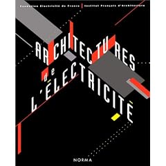Achitectures de l'�lectricit�:architectures de l'�ge industriel