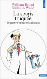 La Souris truqu�e. Enqu�te sur la fraude scientifique