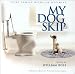 My Dog Skip (Original Motion Picture Soundtrack)