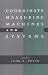 Coordinate Measuring Machines and Systems (Manufacturing Engineering and Materials Pr...