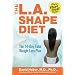 The L.A. Shape Diet: the 14-Day Total Weight Loss Plan