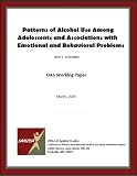 Patterns of Alcohol Use Among Adolescents and Associations with Emotional and Behavioral Problems