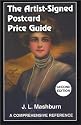 The Artist-Signed Postcard Price Guide, Second Edition: A Comprehensive Reference