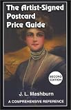 The Artist-Signed Postcard Price Guide - Second Edition: A Comprehensive Reference
