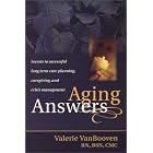 Click here to buy Aging Answers: Secrets to Successful Long-Term Care Planning, Caregiving, and... by Valerie VanBooven.