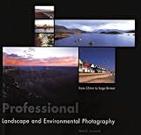 Professional Landscape and Environmental Photography: 35mm to Large Format 4175RJY2D1L. SL160 Professional Landscape and Environmental Photography: 35mm to Large Format