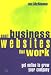 Small Business Websites That Work: Get Online to Grow Your Company