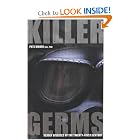 Killer Germs: Deadly Diseases of the Twenty-First Century (Biblical Interpretation Series) by Pete Moore