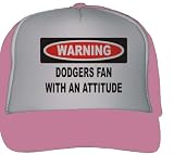Warning: Dodgers Fan with an attitude Adult Mesh Back Trucker Cap / Hat PINK