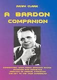 A Bardon Companion: Commentary Upon Franz Bardons Books
