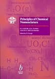 Principles Chemical Nomenclature (IUPAC Chemical Data Series) (Bk. 2)