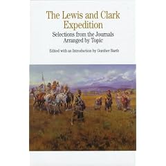 The Lewis and Clark Expedition: Selections from the Journals, Arranged by Topics (Bedford Series in History and Culture)