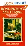 Home Smoking and Curing: How You Can Smoke-cure, Salt and Preserve Fish, Meat and Game