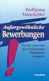 Au�ergew�hnliche Bewerbungen. Wie Sie schon bei der Pr�sentation Pluspunkte sammeln