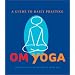 OM Yoga: A Guide to Daily Practice