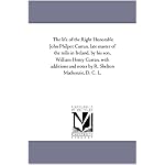 The life of the Right Honorable John Philpot Curran, late master of the rolls in Ireland, by his son, William Henry Curran, with additions and notes by R. Shelton Mackenzie, D. C. L. book cover