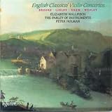 Brooks; Linley; Shaw; Wesley: English Classical Violin Concertos (English Orpheus, Vol 37) /Wallfisch · Parley of Instruments · Holman