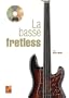 BASSE FRETLESS + CD