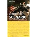 Anatomie du sc�nario : Cin�ma, litt�rature, s�ries t�l�