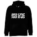 When I Snap You'll Be The First To Go, Hoodie Sweatshirt