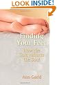 Finding Your Feet: How the Sole Reflects the Soul