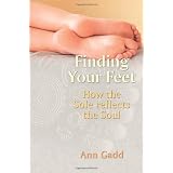 Finding Your Feet: How the Sole Reflects the Soul