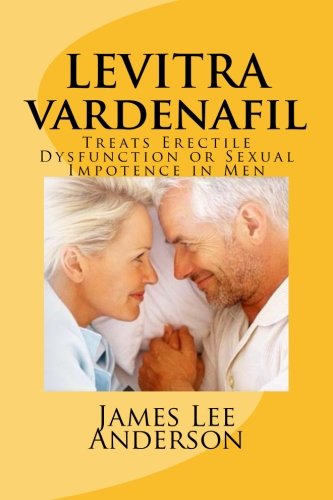 Levitra (vardenafil): treats erectile dysfunction or se…