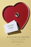 Happy Now?: A Novel