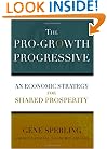 The Pro-Growth Progressive: An Economic Strategy for Shared Prosperity
