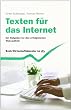 Texten f�r das Internet: Ein Ratgeber f�r den erfolgreichen Web-Auftritt