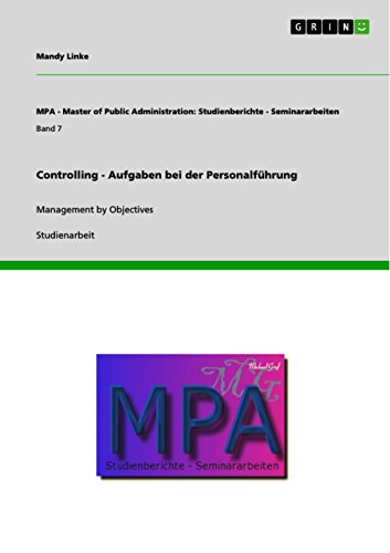 Controlling - Aufgaben bei der Personalführung: Management by Objectives (MPA - Master of Public Administration: Studienberichte - Seminararbeiten) (German Edition)