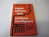 Expert systems and artificial intelligence : an information manager's guide