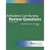 ambulatory care nursing review questions 2013