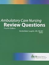 Ambulatory Care Nursing Review Questions 2013 Ambulatory Care Nursing Review Questions 2013