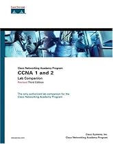 CCNA 1 and 2 Lab Companion, Revised (Cisco Networking Academy Program) (3rd Edition) CCNA 1 and 2 Lab Companion, Revised (Cisco Networking Academy Program) (3rd Edition)