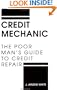 Credit Mechanic: The Poor Man's Guide To Credit Repair