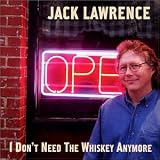 I Don't Need the Whiskey Anymore