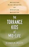 The Torrance Kids at Mid-Life: Selected Case Studies of Creative Behavior (Publications in Creativity Research)