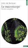 Le macroscope - Vers une vision globale