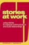 Stories at Work: Using Stories to Improve Communication And Build Relationships